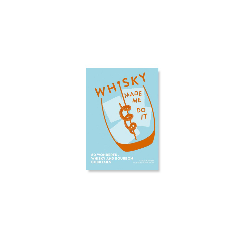 Whisky Made Me Do It